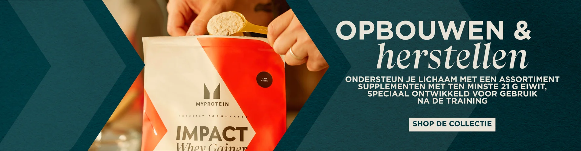 Opbouwen & Herstellen. Ondersteun je lichaam met een assortiment supplementen met ten minste 21g eiwit, speciaal ontwikkeld voor gebruik na de training.